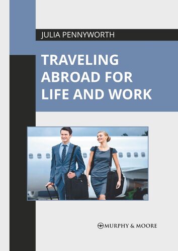 Traveling Abroad For Life And Work
