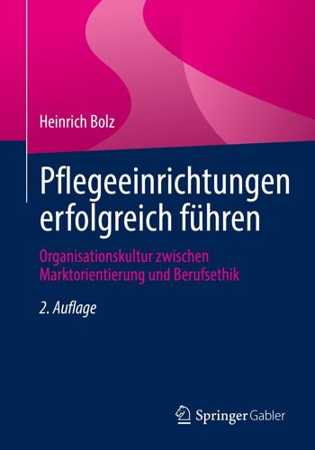 Pflegeeinrichtungen Erfolgreich Führen