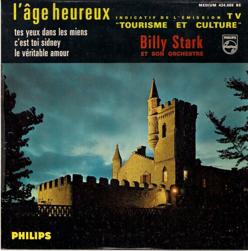 L'age Heureux  (Indicatif De L'émission Tv "Tourisme Et Culture) - Tes Yeux Dans Les Miens - C'est Toi Sidney - Le Véritable Amour