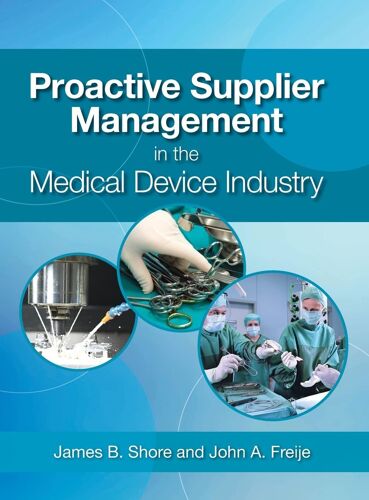Proactive Supplier Management In The Medical Device Industry