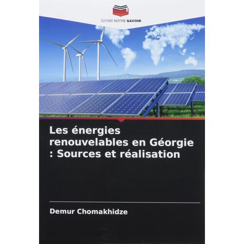 Les Énergies Renouvelables En Géorgie : Sources Et Réalisation