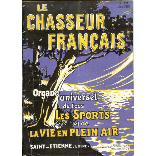 Le Chasseur Français N° 471/ Juin 1929