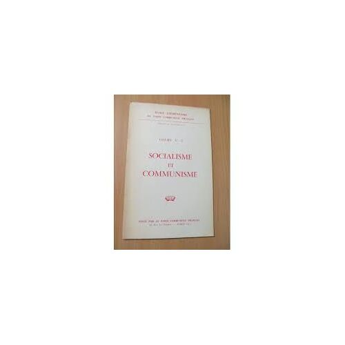 Socialisme Et Communisme / École Élémentaire Du Parti Communiste Français