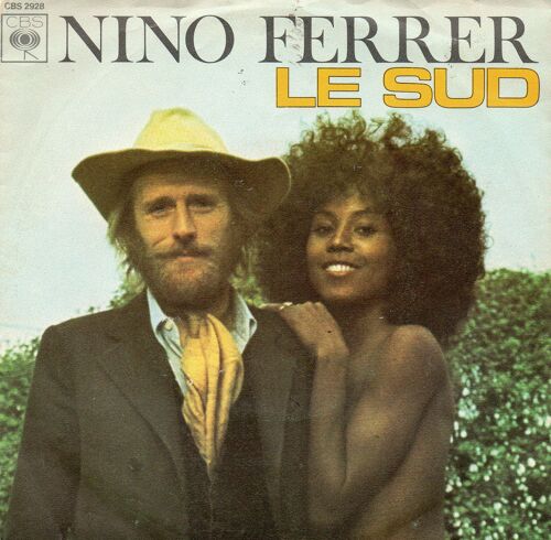 Nino Ferrer "Le Sud" Vinyle 45 T 17 Cm - Single - Cbs - 1975