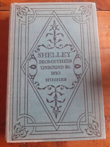 Poems Published In 1820 (Prometheus, Unbound, ...), Introduction And Notes By A. M. D. Hugues