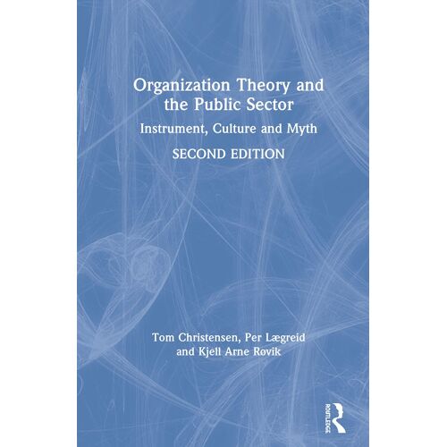 Organization Theory And The Public Sector