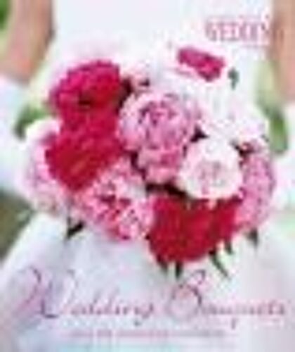 Wedding Bouquets: Over 300 Designs For Every Bride