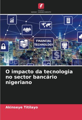 O Impacto Da Tecnologia No Sector Bancário Nigeriano
