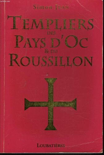 Templiers Des Pays D'oc Et Du Roussillon