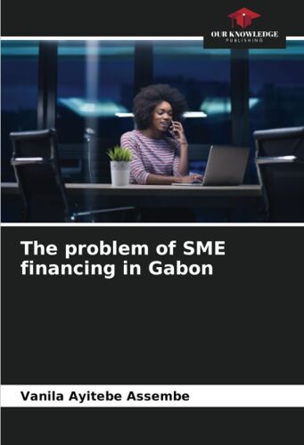 The Problem Of Sme Financing In Gabon