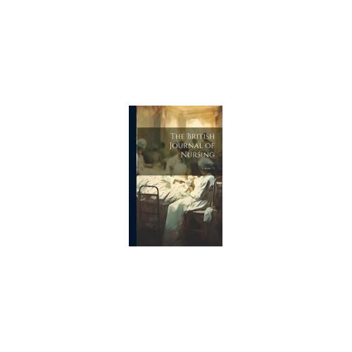 The British Journal Of Nursing; Volume 71