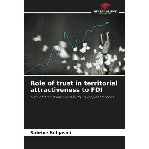 Role Of Trust In Territorial Attractiveness To Fdi