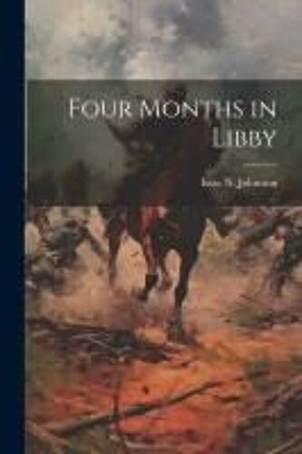 Four Months In Libby