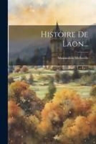 Histoire De Laon...
