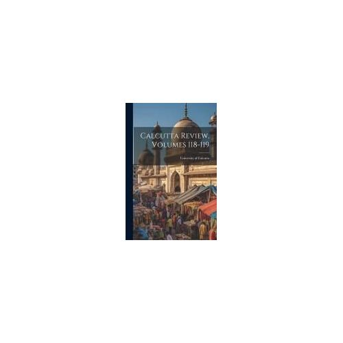 Calcutta Review, Volumes 118-119