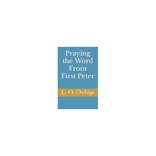 Praying The Word From First Peter