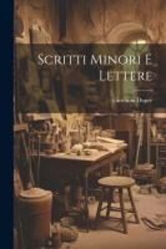 Scritti Minori E Lettere