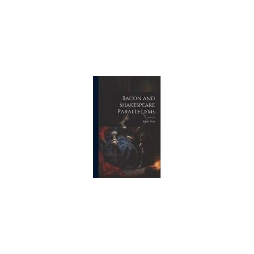 Bacon And Shakespeare Parallelisms