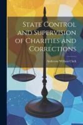 State Control And Supervision Of Charities And Corrections