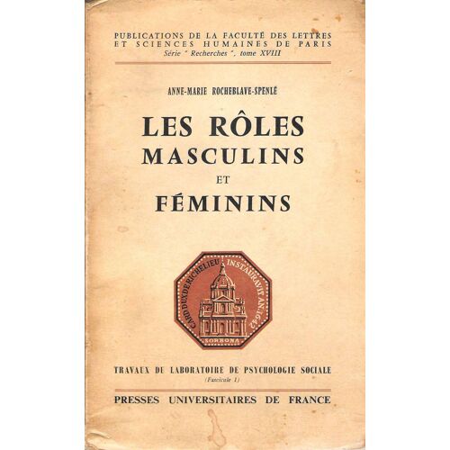 Travaux Du Laboratoire De Psychologie Fasicule 1: Les Rôles Masculins Et Féminins (Les Stéréotypes, La Famille, Les Etats Intersexuels)