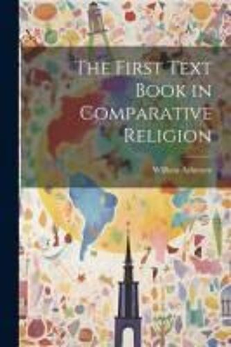 The First Text Book In Comparative Religion