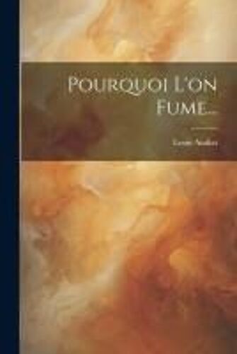 Pourquoi L'on Fume...