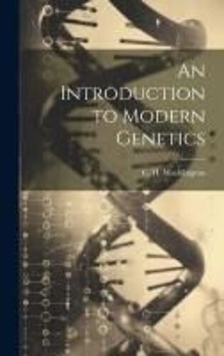 An Introduction To Modern Genetics