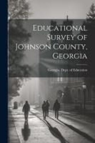 Educational Survey Of Johnson County, Georgia