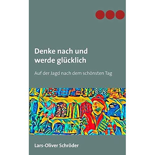 Denke Nach Und Werde Glücklich