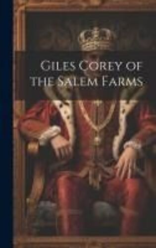 Giles Corey Of The Salem Farms