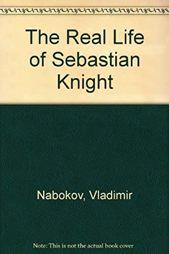 The Real Life Of Sebastian Knight