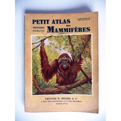 Petit Atlas Des Mamiferes Fascicule Iv