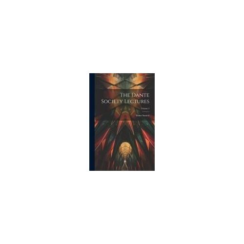 The Dante Society Lectures; Volume 3