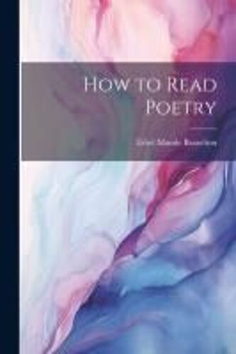 How To Read Poetry