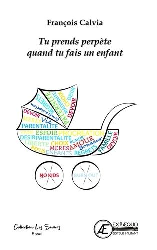 Tu Prends Perpète Quand Tu Fais Un Enfant