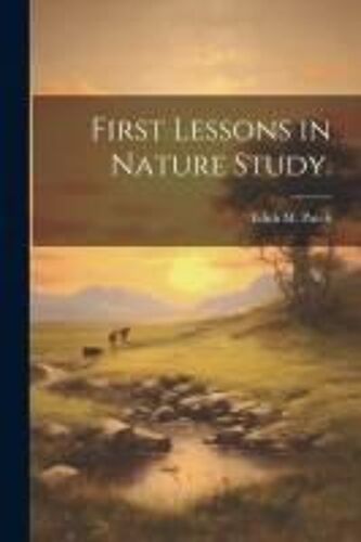 First Lessons In Nature Study.