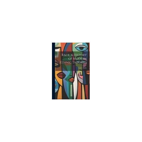 Race, A History Of Modern Ethnic Theories