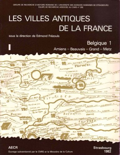 Les Villes Antiques De La France - N° 1 - Les Villes Antiques De La France
