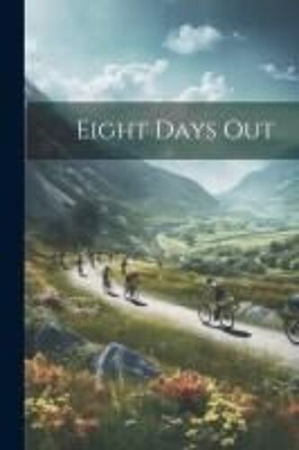 Eight Days Out
