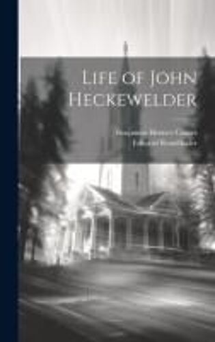 Life Of John Heckewelder