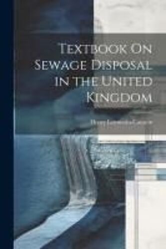 Textbook On Sewage Disposal In The United Kingdom