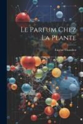 Le Parfum Chez La Plante