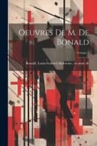 Oeuvres De M. De Bonald; Volume 2