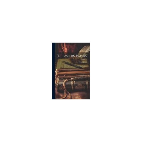 The Aspern Papers; The Turn Of The Screw; The Liar; The Two Faces; Volume 12