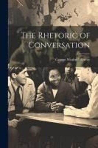 The Rhetoric Of Conversation