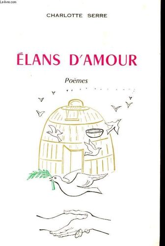 Elans D'amour. Poemes