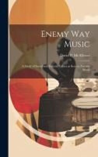 Enemy Way Music: A Study Of Social And Esthetic Values As Seen In Navaho Music