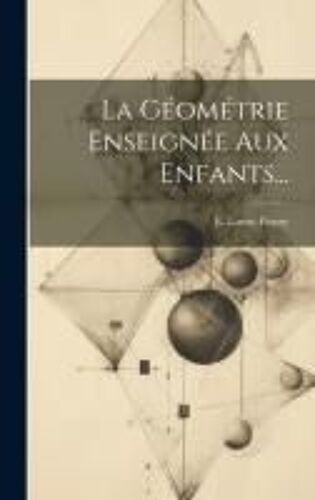 La Géométrie Enseignée Aux Enfants...