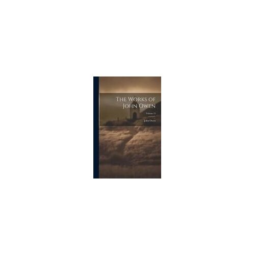 The Works Of John Owen; Volume 15