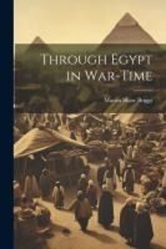 Through Egypt In War-Time
